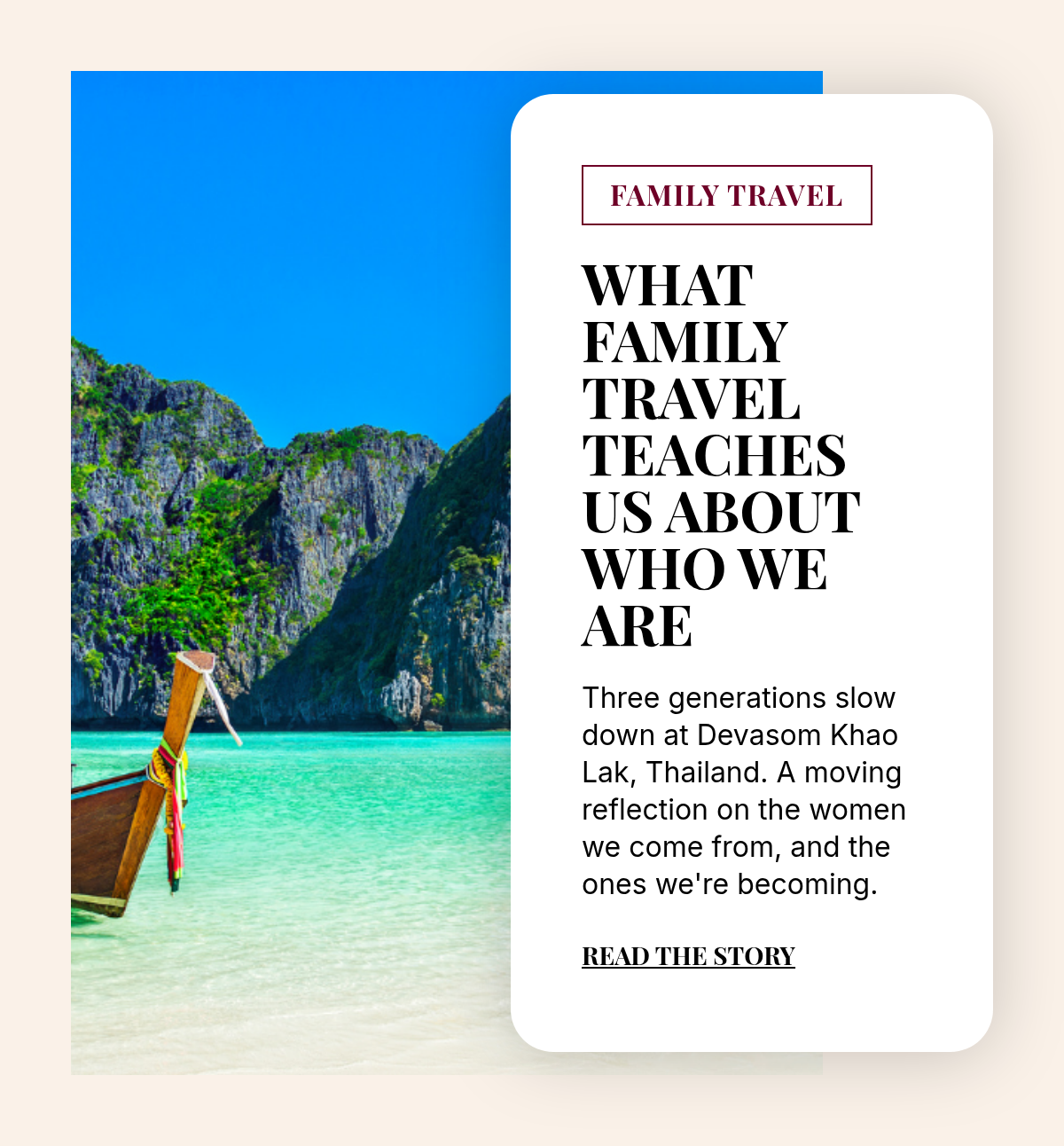 FAMILY TRAVEL. What Family Travel Teaches Us About Who We Are. Three generations slow down at Devasom Khao Lak, Thailand. A moving reflection on the women we come from, and the ones we're becoming. Read the story.
