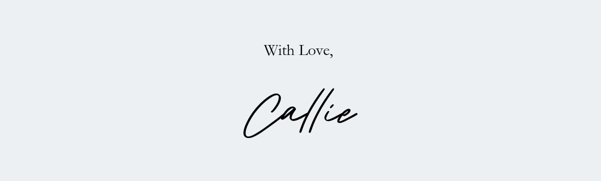 With Love,  Callie.