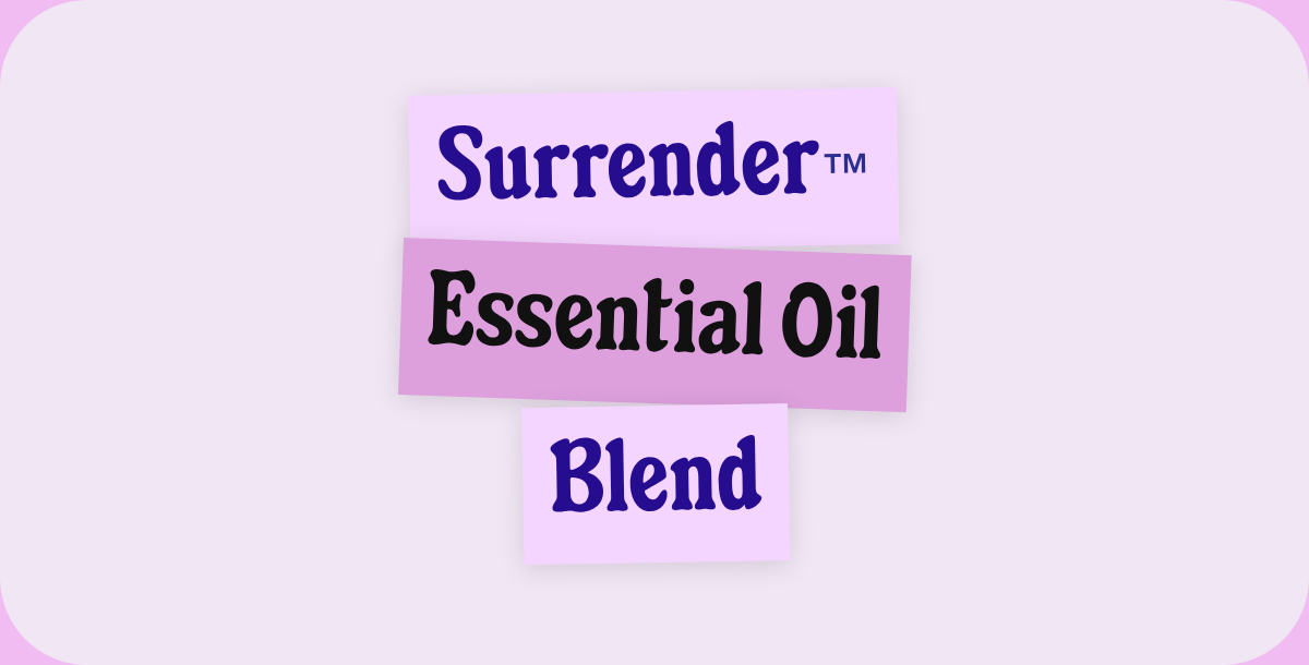 Surrender™. Essential Oil. Blend.