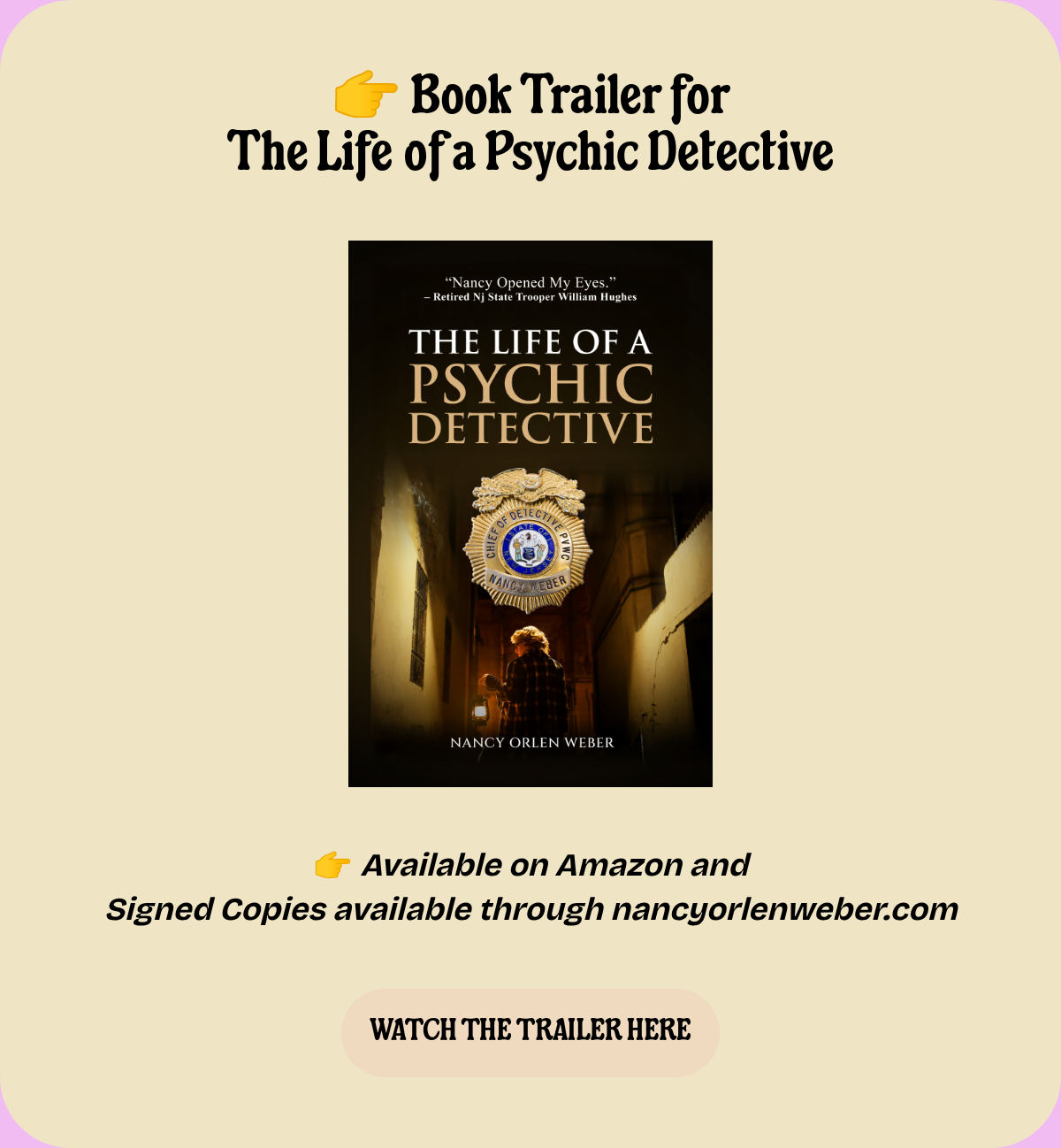 LABEL. 👉 Book Trailer forThe Life of a Psychic Detective. Ellipse. 👉 Available on Amazon andSigned Copies available through nancyorlenweber.com. WATCH THE TRAILER HERE.