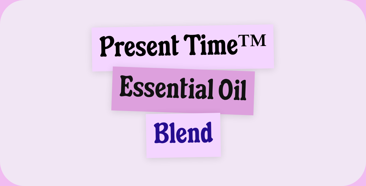 Present Time™. Essential Oil. Blend.