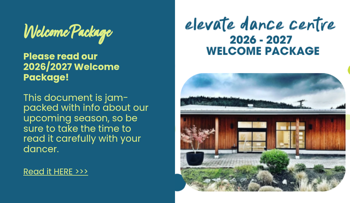 LABEL. Welcome Package. Please read our2026/2027 Welcome Package!This&nbsp;document is jam-packed with info about our upcoming season, so be sure to take the time to read it carefully with your dancer. Read it HERE >>> Rectangle.