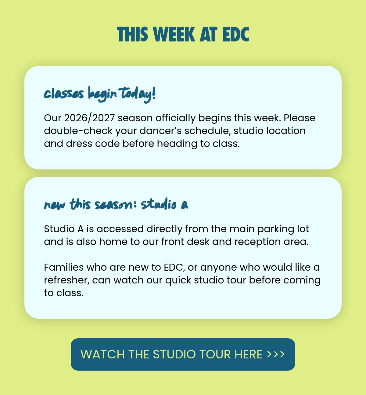 Label. THIS WEEK AT EDC. CLASses begin today! Our 2026/2027 season officially begins this week. Please double-check your dancer’s schedule, studio location and dress code before heading to class. new this season: studio A. Studio A is accessed…