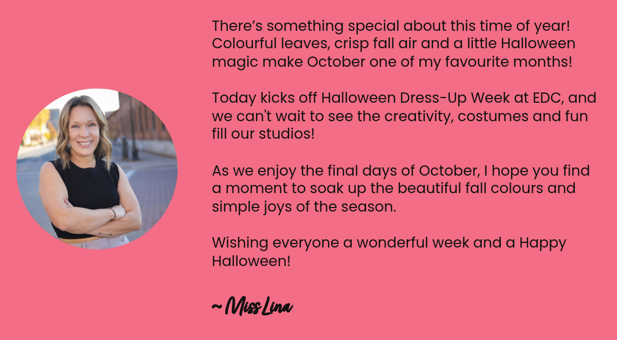 There’s something special about this time of year! Colourful leaves, crisp fall air and a little Halloween magic make October one of my favourite months!Today kicks off Halloween Dress-Up Week at EDC, and we can't wait to see the creativity,…